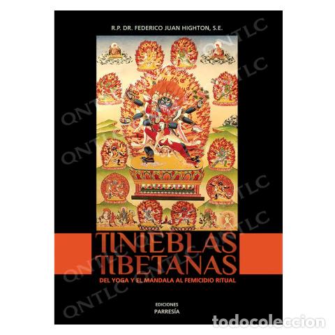 books: TINIEBLAS TIBETANAS: DEL YOGA Y EL MANDALA AL FEMICIDIO RITUAL &ndash; FEDERICO JUAN HIGHTON &ndash; LM