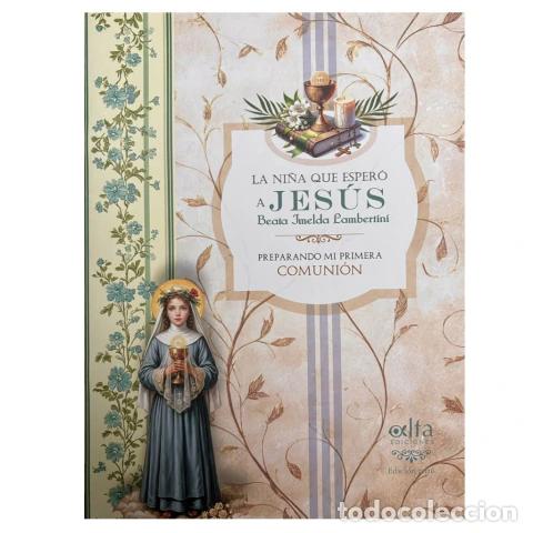 Livros: LA NI&Ntilde;A QUE ESPER&Oacute; A JES&Uacute;S: BEATA IMELDA LAMBERTINI &ndash; LM