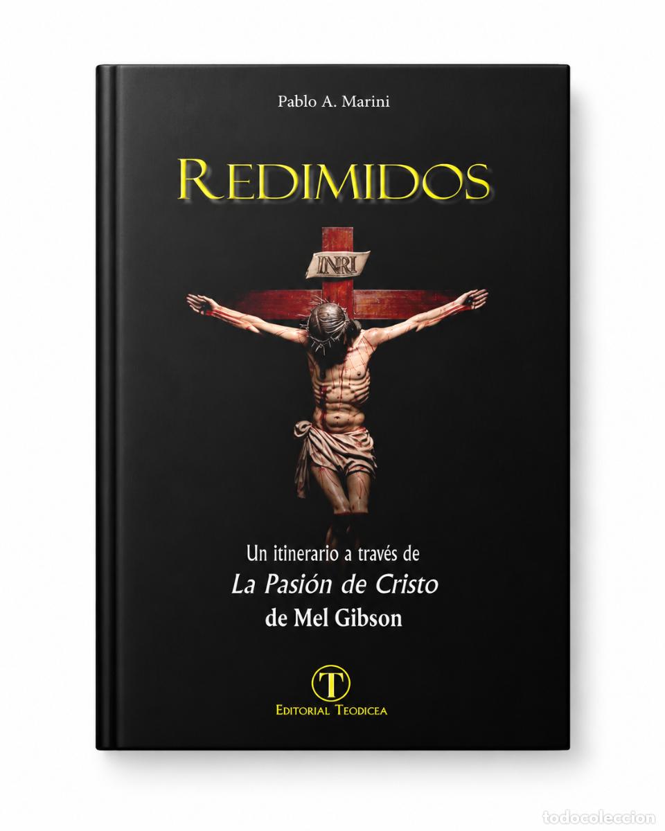 Livros: PABLO A. MARINI &ndash; REDIMIDOS. UN ITINERARIO A TRAV&Eacute;S DE LA PASI&Oacute;N DE CRISTO DE MEL GIBSON &ndash; LM