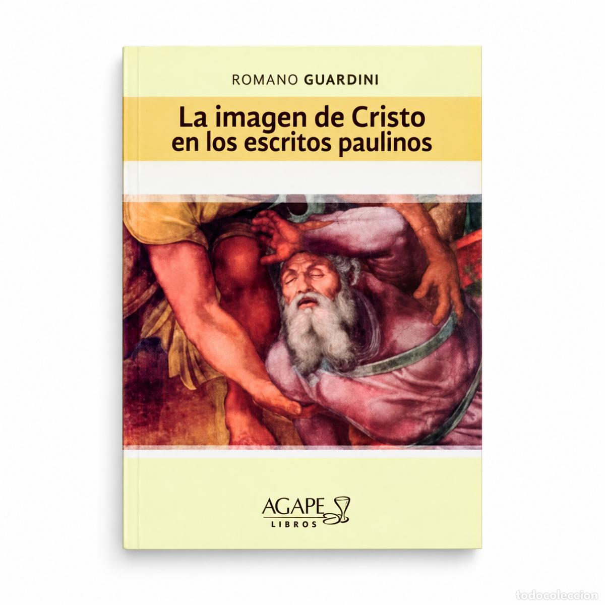 B&uuml;cher: LA IMAGEN DE CRISTO EN LOS ESCRITOS PAULINOS &ndash; ROMANO GUARDINI &ndash; LM