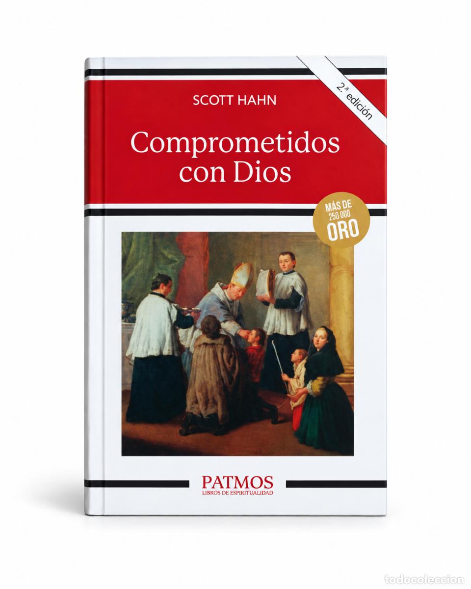 Livros: SCOTT HAHN &ndash; COMPROMETIDOS CON DIOS. LA PROMESA Y LA FUERZA DE LOS SACRAMENTOS &ndash; RIALP / PATMOS &ndash; LM