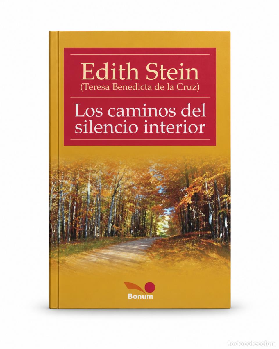 Livros: EDITH STEIN &ndash; LOS CAMINOS DEL SILENCIO INTERIOR &ndash; BONUM &ndash; LM