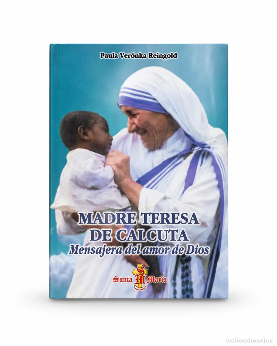 Livros: PAULA VER&Oacute;NKA REINGOLD &ndash; MADRE TERESA DE CALCUTA. MENSAJERA DEL AMOR DE DIOS &ndash; SANTA MAR&Iacute;A &ndash; LM