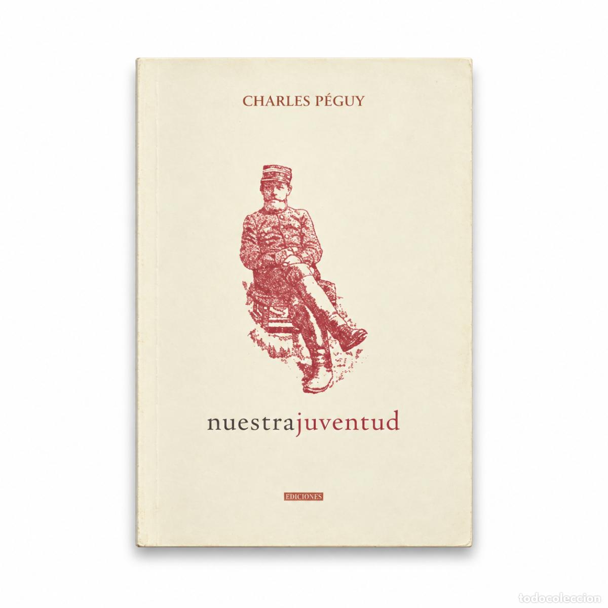 B&uuml;cher: CHARLES P&Eacute;GUY &ndash; NUESTRA JUVENTUD &ndash; NUEVO INICIO &ndash; LM
