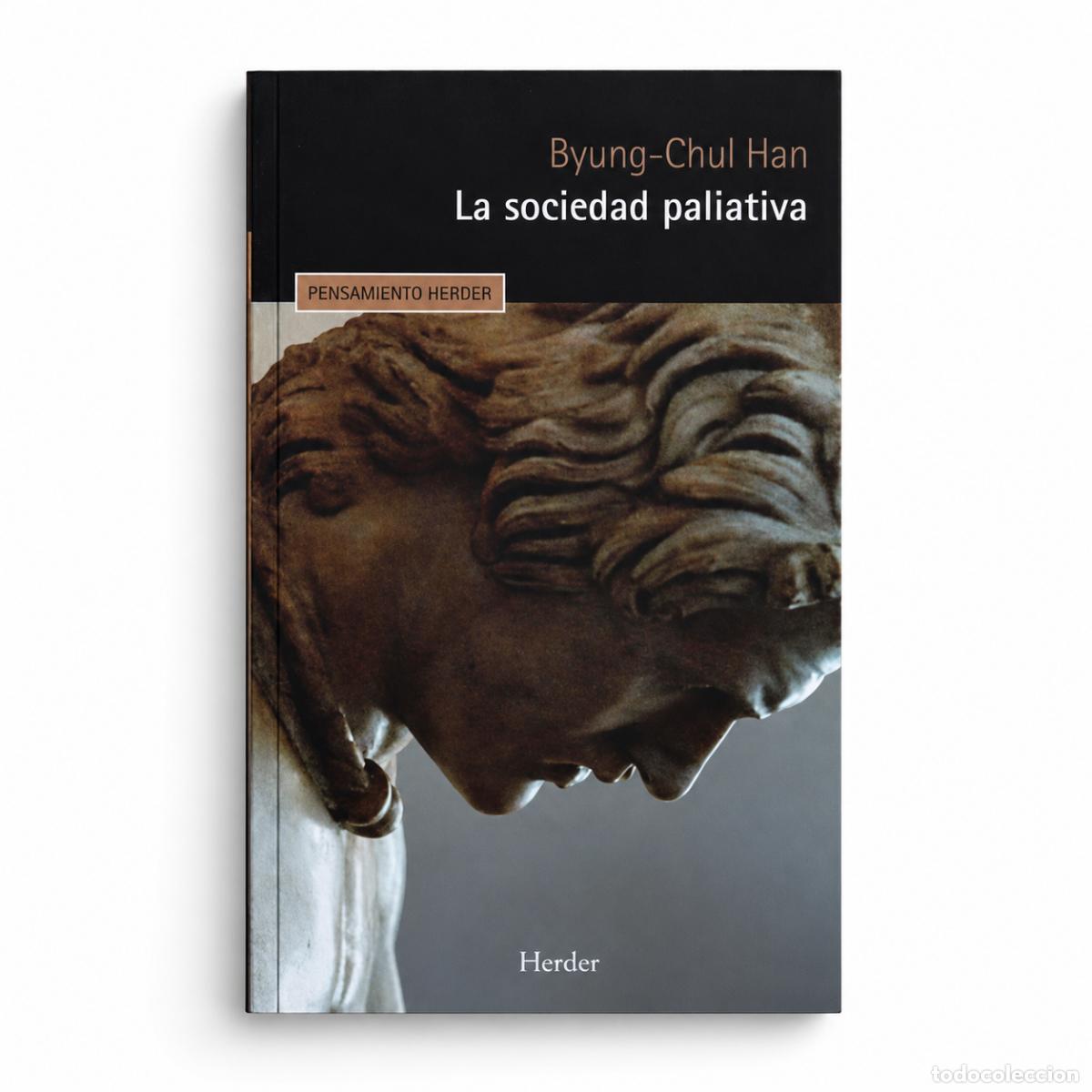 Libri: LA SOCIEDAD PALIATIVA &mdash; BYUNG-CHUL HAN LM
