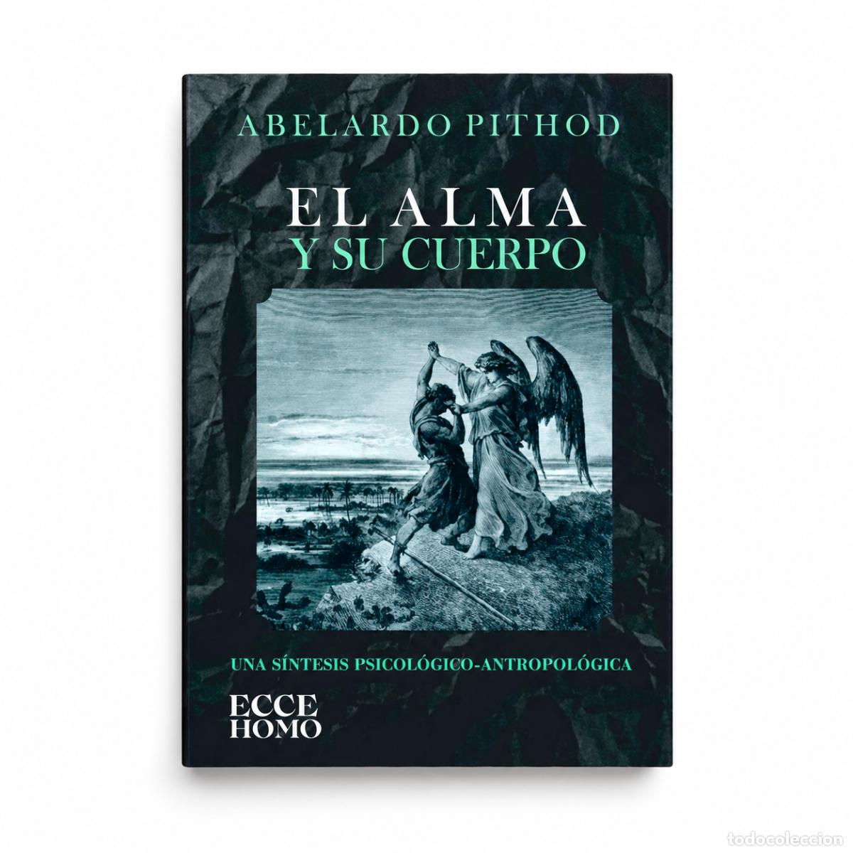 Libri: EL ALMA Y SU CUERPO &mdash; ABELARDO PITHOD LM