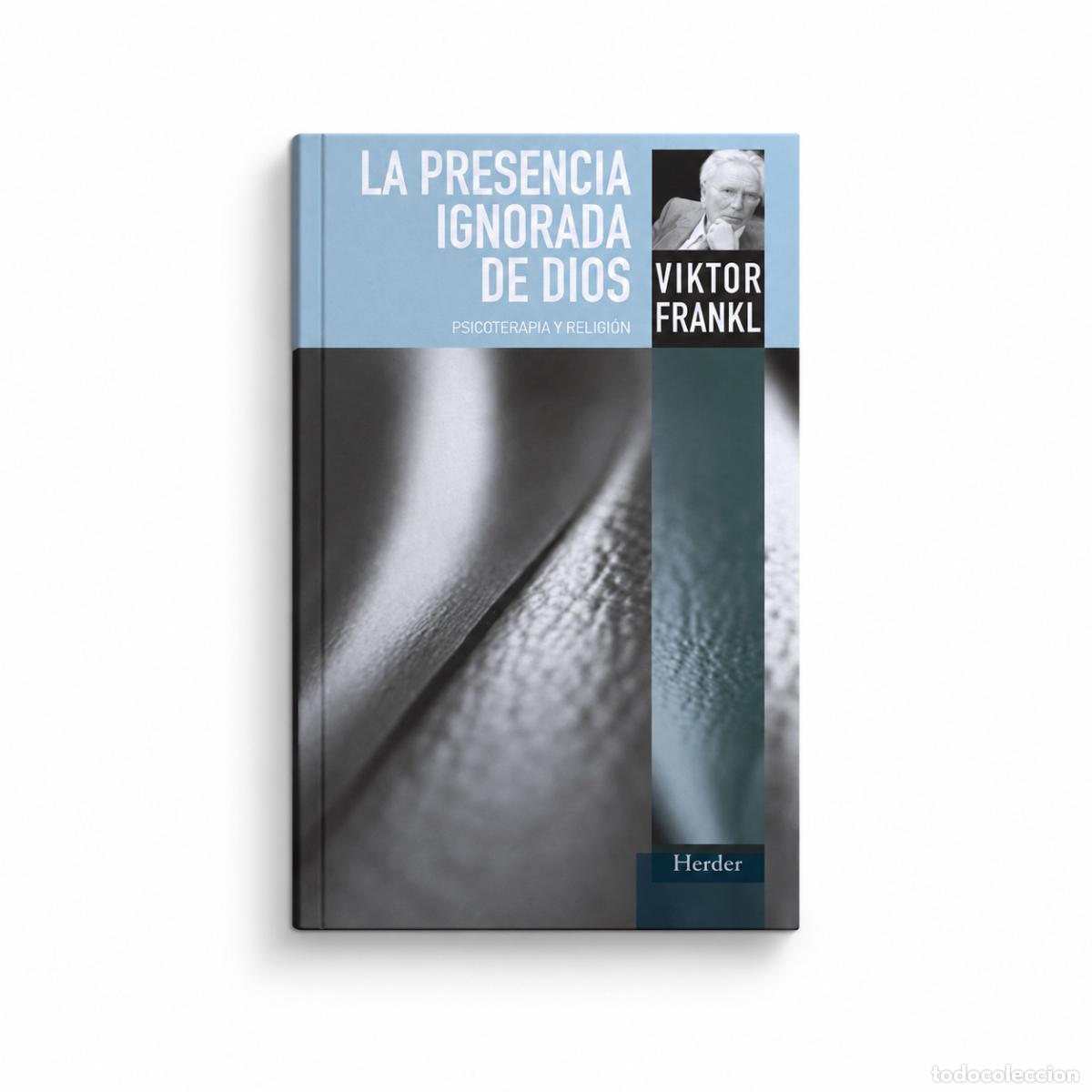 Libri: LA PRESENCIA IGNORADA DE DIOS &mdash; VIKTOR FRANKL