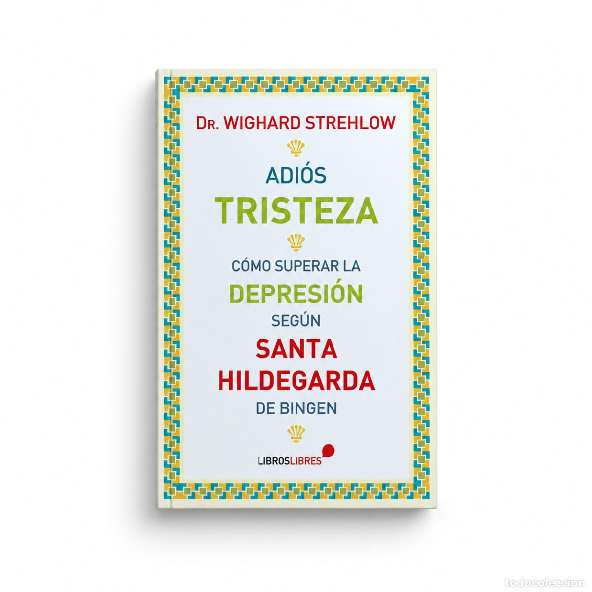 Libri: ADI&Oacute;S TRISTEZA &mdash; WIGHARD STREHLOW LM