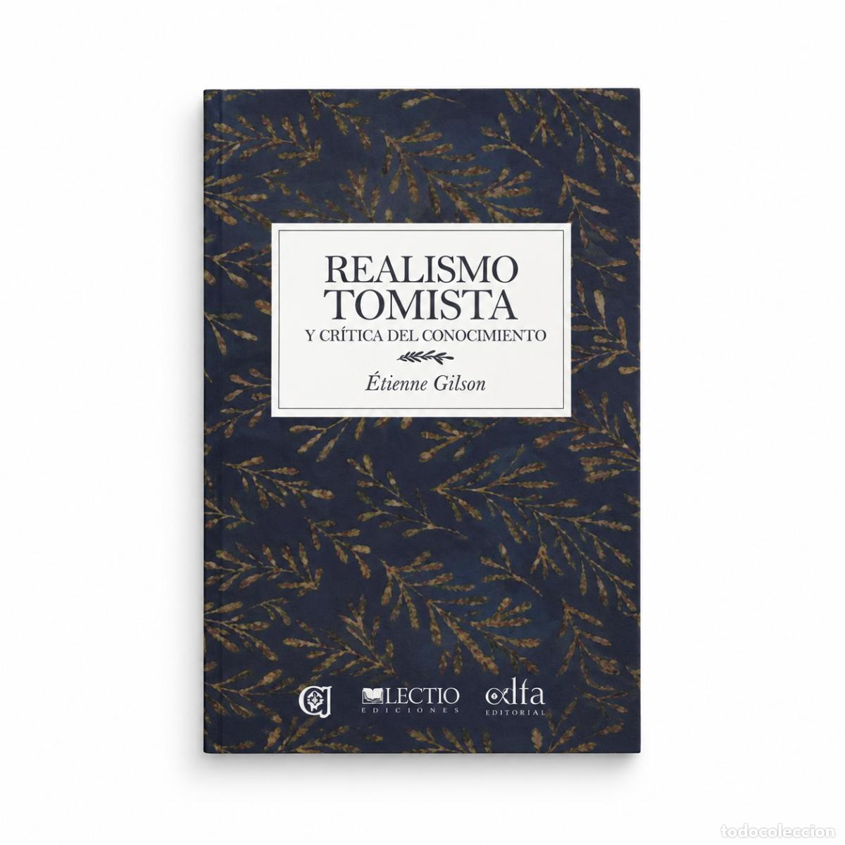 Libri: REALISMO TOMISTA Y CR&Iacute;TICA DEL CONOCIMIENTO &mdash; &Eacute;TIENNE GILSON LM