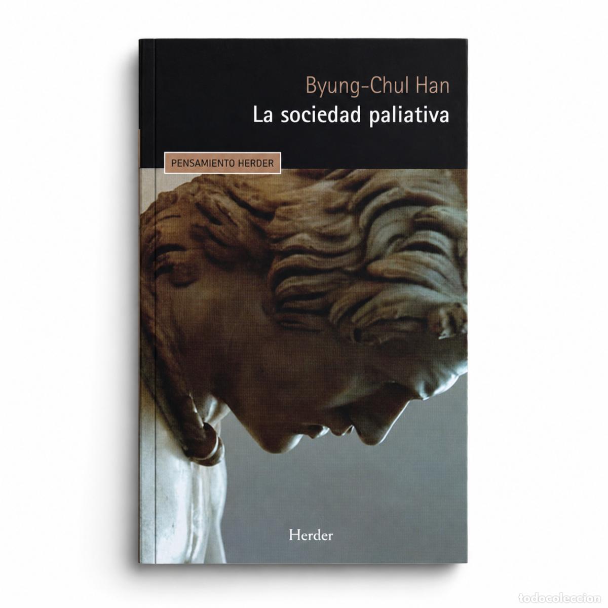 Libri: LA SOCIEDAD PALIATIVA &mdash; BYUNG-CHUL HAN LM