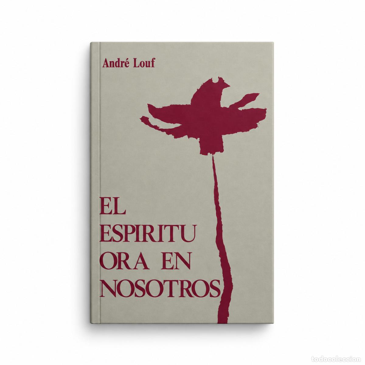 Libros: Andr&eacute; Louf &mdash; El Esp&iacute;ritu ora en nosotros &mdash; Narcea - Foto 1
