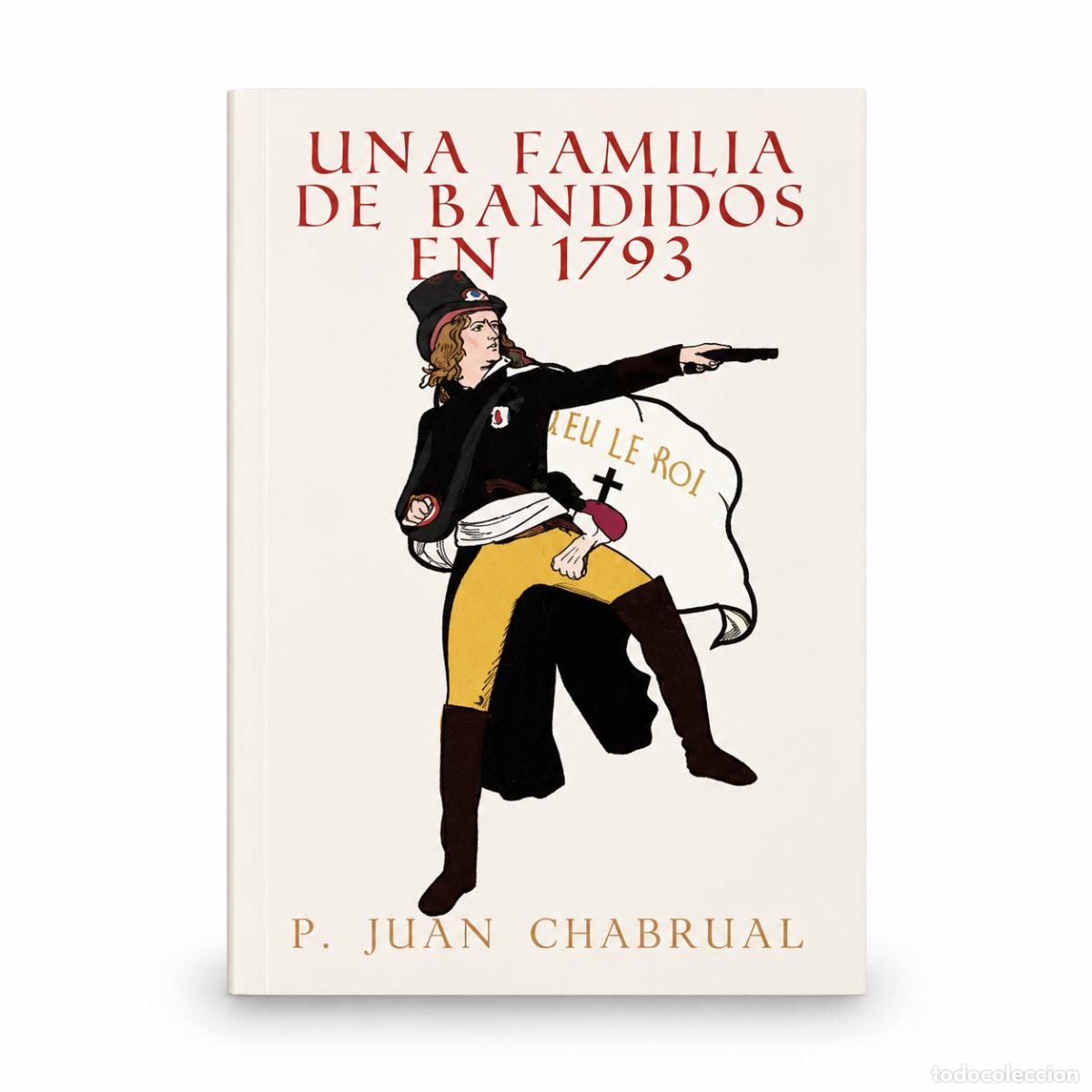 Libri: Mar&iacute;a de Sainte-Hermine y P. Juan Charruau &mdash; Una familia de bandidos en 1793 &mdash; LM