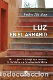 Livros: Luz en el armario. Una propuesta teol&oacute;gica para superar la homofobia y la misoginia en la Iglesia -