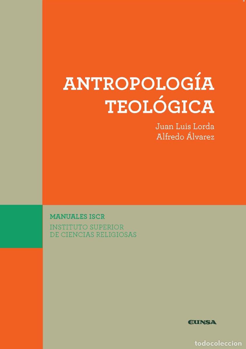 Libros: Juan Luis Lorda I&ntilde;arra; Alfredo &Aacute;lvarez Lacruz &ndash; Antropolog&iacute;a teol&oacute;gica &ndash; LM