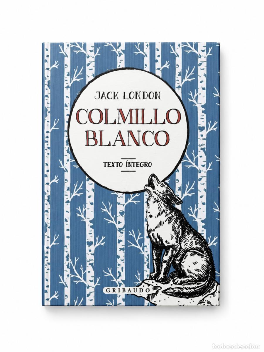 Libros: Jack London &mdash; Colmillo blanco &mdash; Gribaudo &mdash; 2022 &mdash; LM