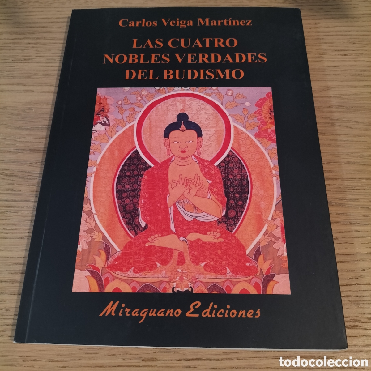 Libros: LAS CUATRO NOBLES VERDADES DEL BUDISMO - MIRAGUANO EDICIONES - COMPLETAMENTE NUEVO