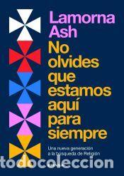 Libros: No olvides que estamos aqu&iacute; para siempre - Ash, Lamorna