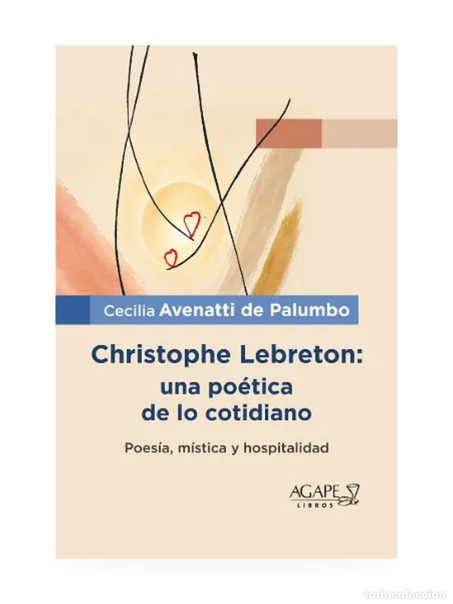 Libros: Christophe Lebreton: una po&eacute;tica de lo cotidiano &mdash; Cecilia Avenatti de Palumbo &mdash; &Aacute;gape &mdash; LM