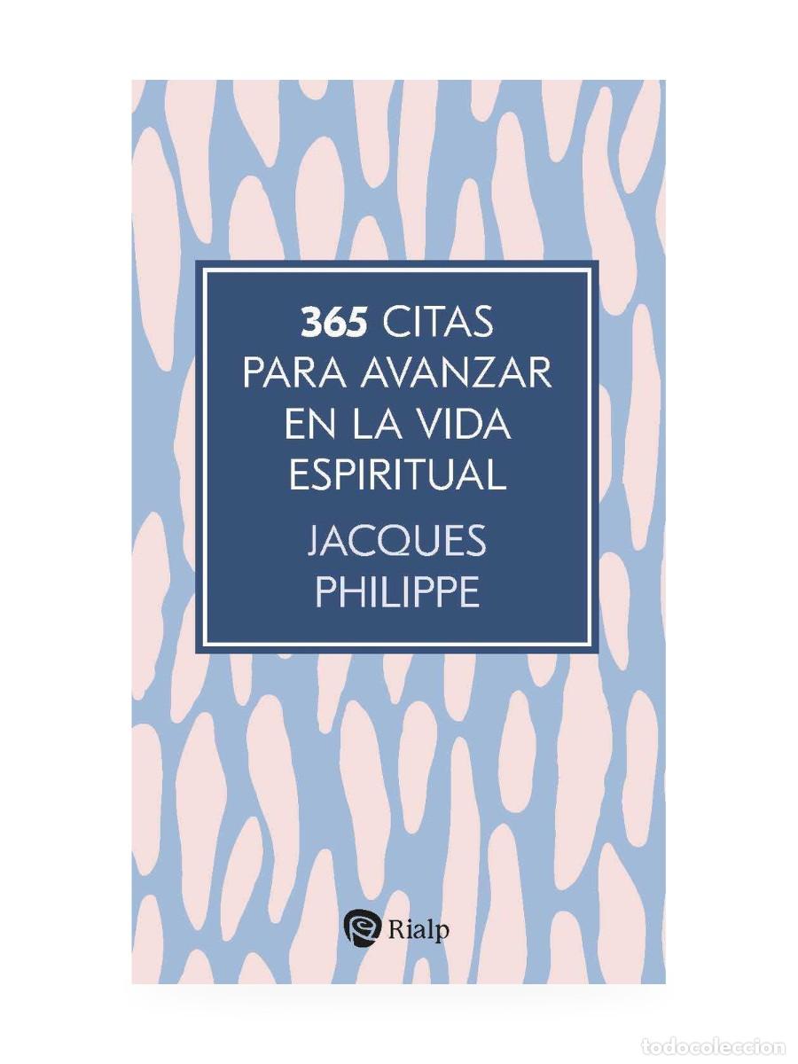 Libros: 365 citas para avanzar en la vida espiritual &mdash; Jacques Philippe &mdash; Rialp &mdash; LM