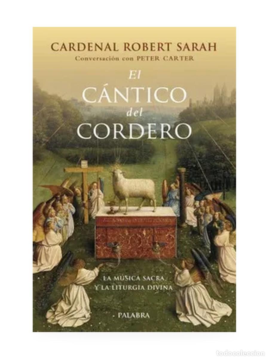 Libros: El c&aacute;ntico del Cordero &mdash; Cardenal Robert Sarah &mdash; Palabra &mdash; LM