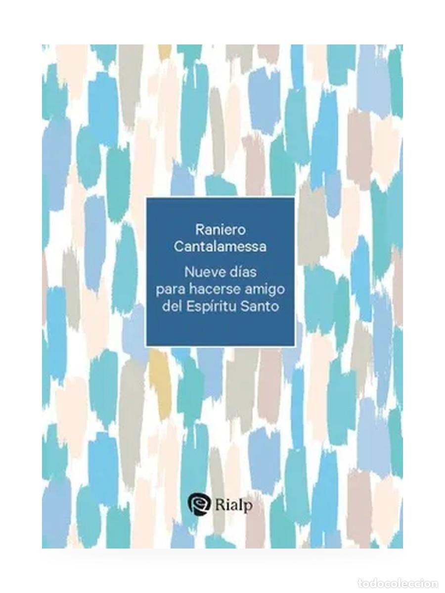 Libros: Nueve d&iacute;as para hacerse amigo del Esp&iacute;ritu Santo &mdash; Raniero Cantalamessa &mdash; Rialp &mdash; LM