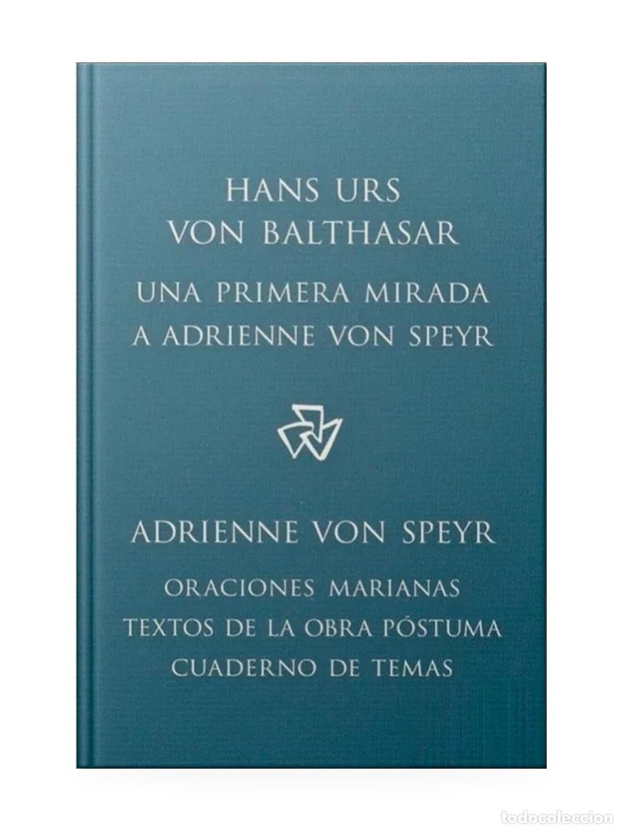 Libros: Balthasar y Adrienne von Speyr &ndash; Una primera mirada / Oraciones marianas &ndash; Fundaci&oacute;n San Juan &ndash; LM