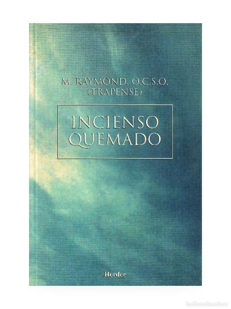 Libros: M. Raymond &ndash; Incienso quemado &ndash; Herder &ndash; LM