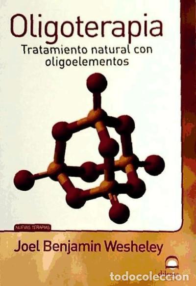 Libros: OLIGOTERAPIA - Wesheley, Joel Benjamin - Foto 1