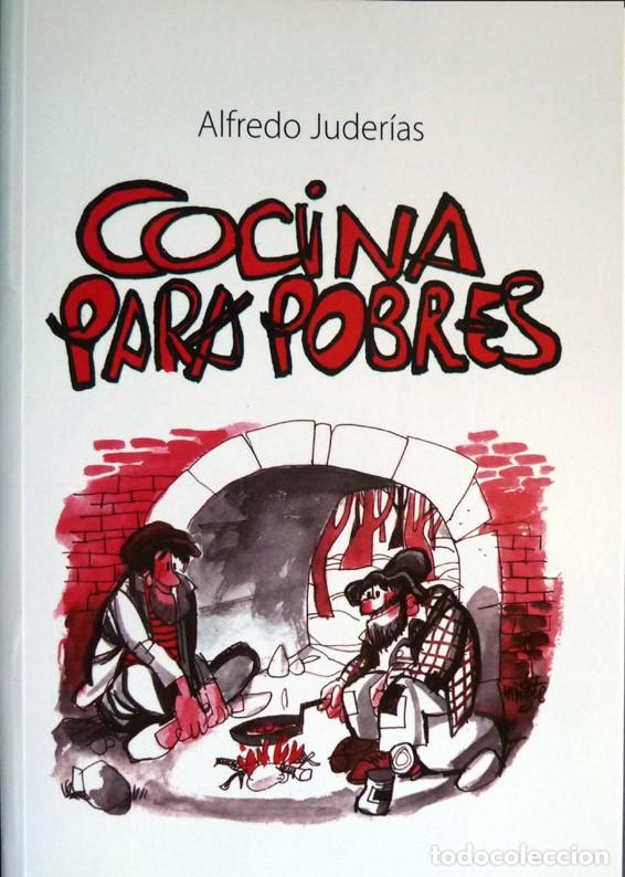 Libros: JUDERIAS, Alfredo. Cocina para pobres. 2000. - Foto 1 - 104020707