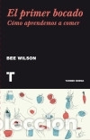 Libros: El primer bocado - Wilson, Bee - Foto 1
