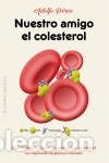 Libros: Nuestro amigo el colesterol - P&Eacute;REZ AGUST&Iacute;, ADOLFO - Foto 1