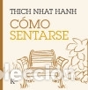Livros: C&oacute;mo sentarse - Hanh, Thich Nhat; Mart&iacute;n G&oacute;mez, Mar&iacute;a Antonieta; Antonis, Jason de
