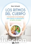 Libri: Los ritmos del cuerpo. Comprende la cronobiolog&iacute;a para mejorar tu alimentaci&oacute;n, el sue&ntilde;o y la salud