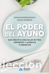 Libros: El poder del ayuno - Moreno, David; Barrionuevo Burgos, Edgar - Foto 1