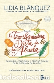 Libros: La transformadora dieta de la abuela - Bl&aacute;nquez, Lidia - Foto 1