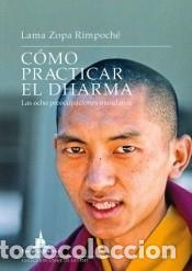 Libros: C&oacute;mo practicar el Dharma - ZOPA RIMPOCH&Eacute;, LAMA THUBTEN - Foto 1