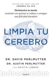 Libri: Limpia tu cerebro: Desintoxica tu mente, con&eacute;ctate con quienes te rodean y consigue una felicidad