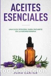 Libros: ACEITES ESENCIALES - John Carter - Foto 1