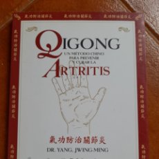 Libros: QIGONG. MÉTODO CHINO PARA PREVENIR Y CURAR LA ARTRITIS.. Lote 310809198