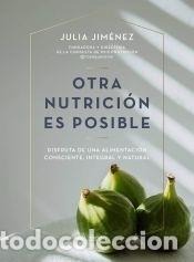 Libri: Otra nutrici&oacute;n es posible - Jim&eacute;nez, Julia