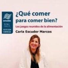 Libros: ¿QUÉ COMER PARA COMER BIEN?: LOS JUEGOS REUNIDOS DE LA ALIMENTACIÓN - ESCUDER MARCOS, CARLA