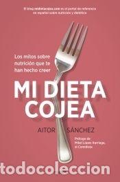 Libros: Mi dieta cojea - S&aacute;nchez Garc&iacute;a, Aitor - Foto 1
