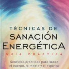 Libros: TÉCNICAS DE SANACIÓN ENERGÉTICA. GUÍA PRÁCTICA - FRAZIER, KAREN. Lote 362678285