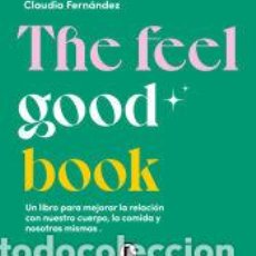 Libros: THE FEEL GOOD BOOK - FERNÁNDEZ, CLAUDIA. Lote 362792175