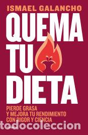 Libros: Quema tu dieta - Galancho, Ismael - Foto 1