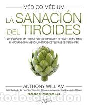 Libros: M&eacute;dico M&eacute;dium. La sanaci&oacute;n del tiroides - William, Anthony - Foto 1