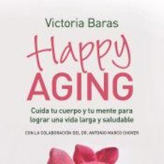 Libros: HAPPY AGING - BARAS, VICTORIA. Lote 401441974