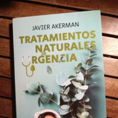 Libros: TRATAMIENTOS NATURALES DE URGENCIA JAVIER AKERMAN CYDONIA 2022. PRIMERA EDICION