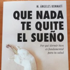 Libros: QUE NADA TE QUITE EL SUEÑO - M. ÁNGELES BONMATÍ - 2023 - ED. CRÍTICA
