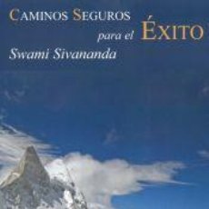 Libros: CAMINOS SEGUROS PARA EL ÉXITO - SWAMI SIVANANDA